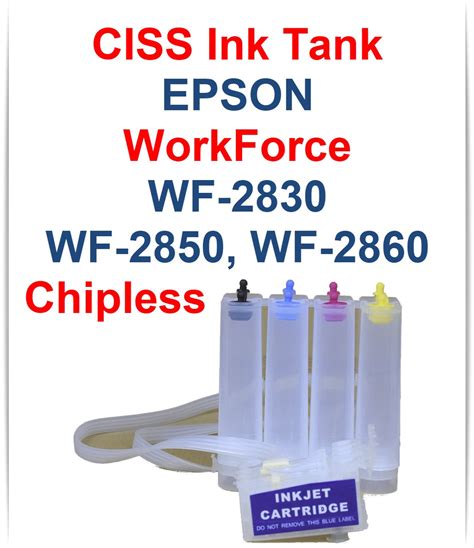 WorkForce WF-2861 WF-2810 WF-2830 WF-2835 WF-2860 WF-2850 WF-2865 Printer. . Ciss chipless ink tank for epson wf 2830 wf 2850 wf 2860 printers
